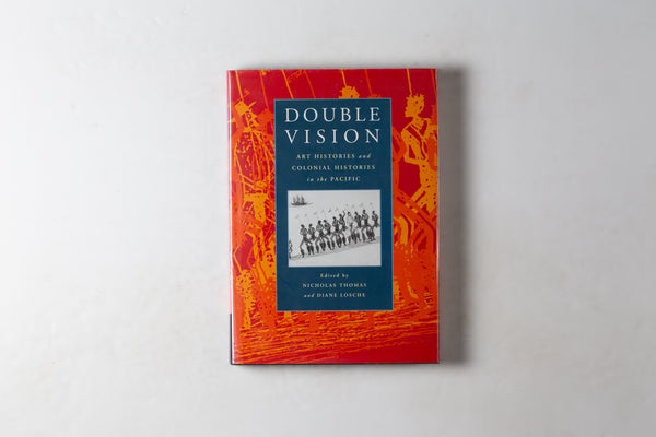 Double Vision: Art Histories & Colonial Histories In The Pacific