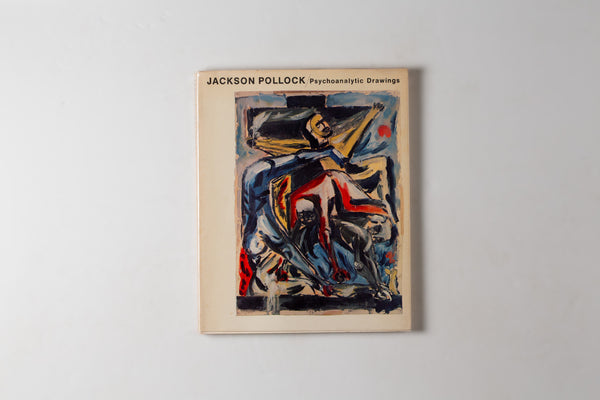 Jackson Pollock: Psychoanalytic Drawings