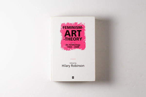 Feminism - Art - Theory: An Anthology 1968-2000