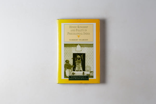 Cambridge Studies In Indian History & Society: Hindu Kinship & Polity In Precolonial India