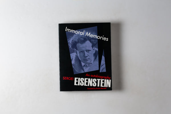 Immoral Mysteries: An Autobiography Of Sergei Eisenstein