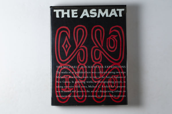 The Asmat Of New Guinea: The Journal Of Michael Clark Rockefeller