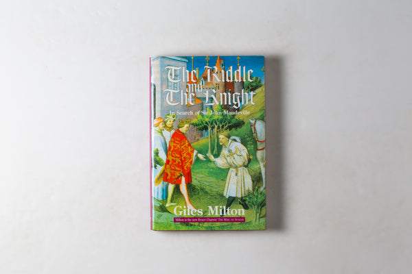 The Riddle And The Knight: In Search Of Sir John Mandeville