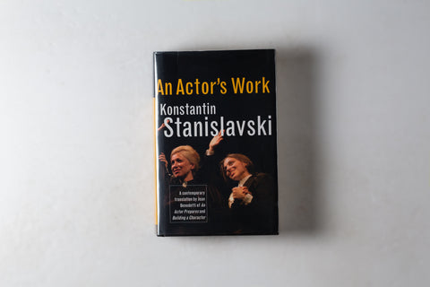 An Actor's Work: A Contemporary Translation Of Actor Prepares & Building A Character