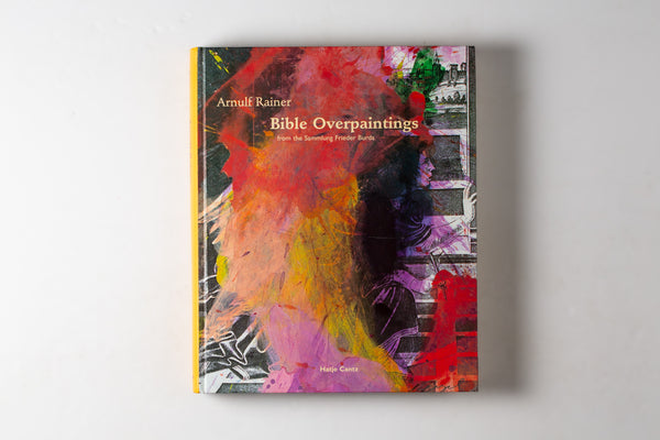 Arnulf Rainer: Bible Overpaintings From The Sammlung Frieder Burda.