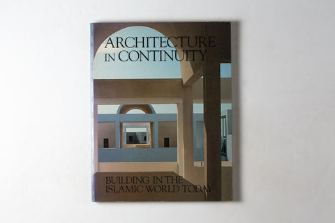 Architecture In Continuity: Building In The Islamic World Today The Aga Khan Award For Architecture