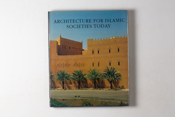 Architecture For Islamic Societies Today