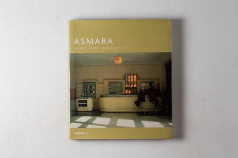 Asmara: Africa's Secret Modernist City