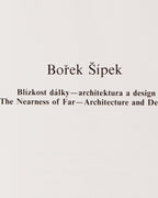 Borek Sipek - The Nearness Of Far