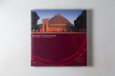 Buddhist Stupas In Asia: The Shape Of Perfection