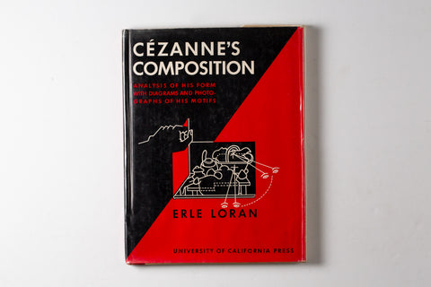 Cezanne's Composition: Analysis Of His Form With Diagrams & Photographs Of His Motifs (3rd Edition)