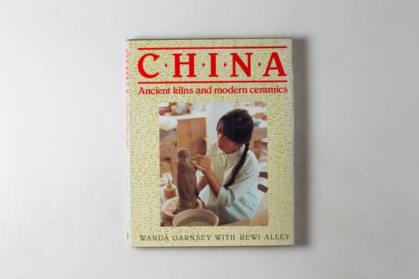 China: Ancient Kilns & Modern Ceramics: A Guide To The Potteries