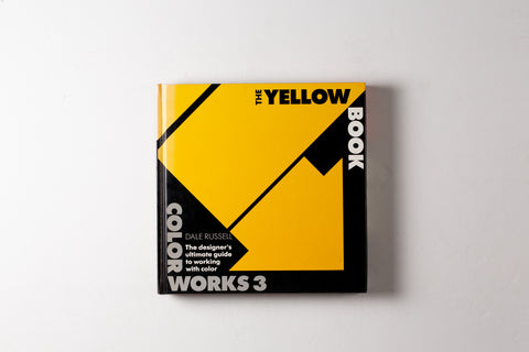 Color Works 3: The Yellow Book (the Designer's Ultimate Guide To Working With Color)