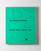 Die Sammlung Marzona: Arte Povera Minimal Art Concept Art Land Art