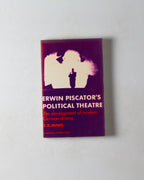 Erwin Piscador's Political Theatre: The Development Of Modern German Drama