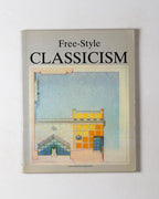 Free Style Classicism: The Wider Tradition