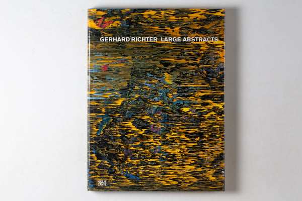 Gerhard Richter: Large Abstracts