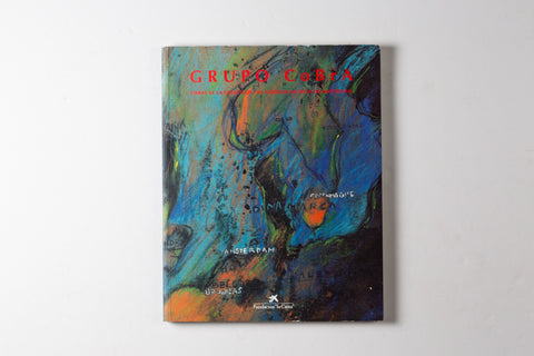 Grupo Cobra: Obras De La Coleccion Del Stedeljk Museum De Amsterdam