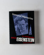Immoral Mysteries: An Autobiography Of Sergei Eisenstein