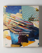 James Rosenquist: Painting As Immersion