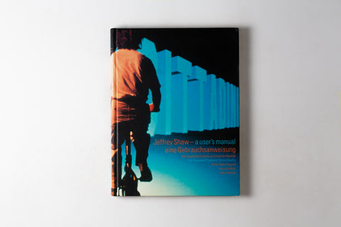 Jeffrey Shaw A User's Manual From Expanded Cinema To Virtual Reality