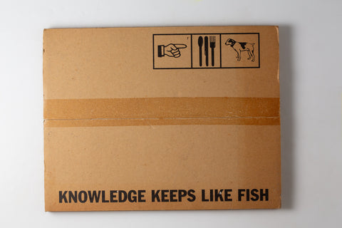 Knowledge Keeps Like Fish