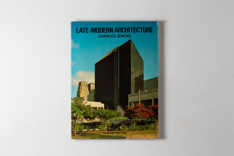 Late-modern Architecture & Other Essays