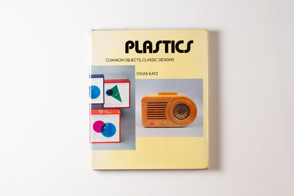 Plastics: Common Objects Classic Designs (with A Collector's Guide)