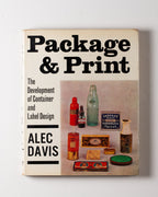 Package & Print: The Development Of Container & Label Design