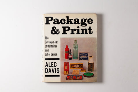 Package & Print: The Development Of Container & Label Design