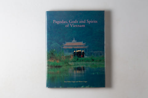 Pagodas Gods & Spirits Of Vietnam