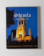 Shimla: A British Himalayan Town