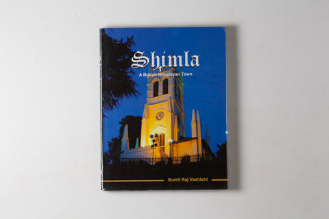 Shimla: A British Himalayan Town