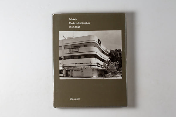 Tel Aviv: Modern Architecture 1930-1939