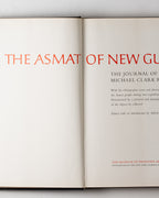 The Asmat Of New Guinea: The Journal Of Michael Clark Rockefeller