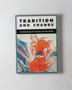 Tradition & Change: Contemporary Art Of Asia & The Pacific