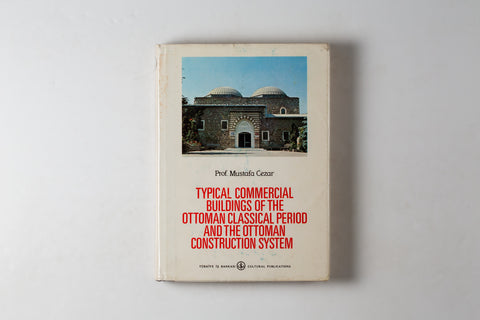 Typical Commercial Buildings Of The Ottoman Classical Period & The Ottoman Construction System