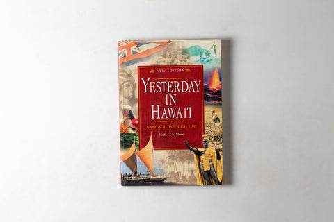Yesterday In Hawai'i: A Voyage Through Time (new Edition)